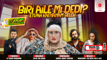 Biri Aile Mi Dedi?: Eyvah Kaynanam Geldi! at Zabeel Theatre, Dubai