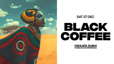 Black Coffee at Ushuaïa Dubai Harbour Experience in Dubai