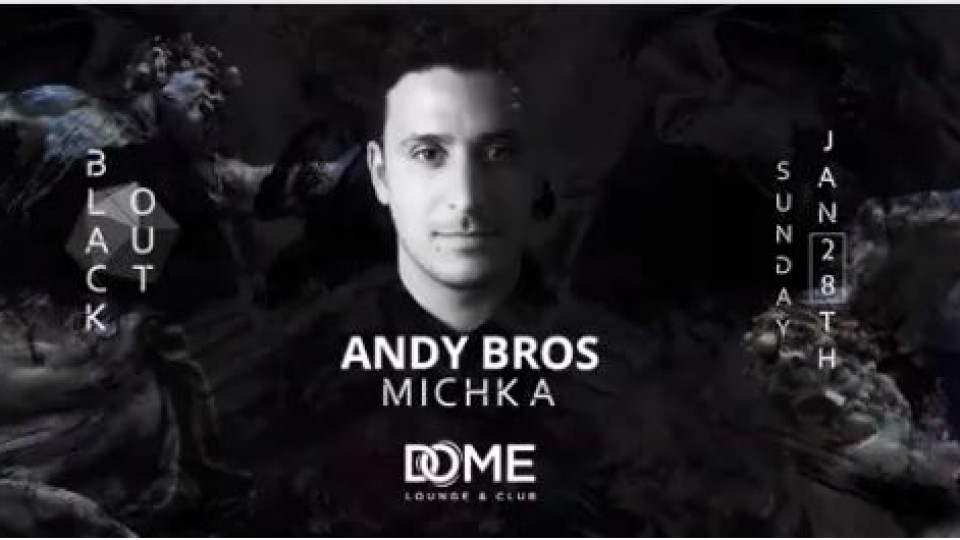 Blackout - Andy Bros x Michka, Sunday Jan 28th Blackout - Andy Bros x Michka, Sunday Jan 28th