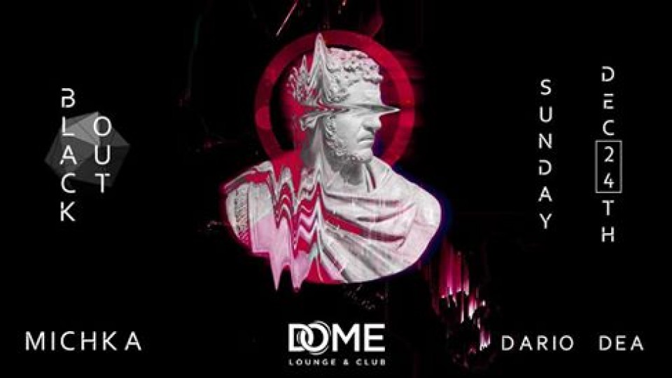 Blackout - Dec 24th feat Michka & Dario Dea Blackout - Dec 24th feat Michka & Dario Dea