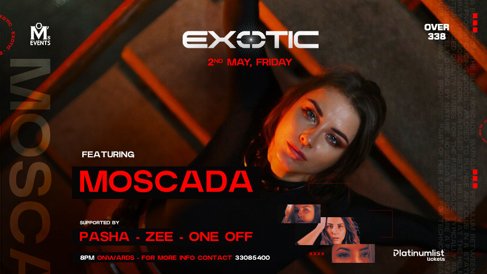 Exotic – Moscada Live at Over338, Bahrain