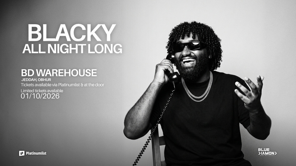 Blacky All Night Long | BD House Jeddah | 1 Oct Blacky All Night Long | BD House Jeddah | 1 Oct
