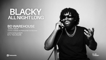 Blacky All Night Long | BD House Jeddah | 1 Oct Blacky All Night Long | BD House Jeddah | 1 Oct