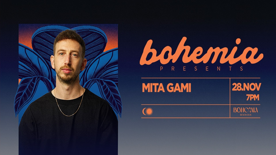 Bohemia Presents Mita Gami