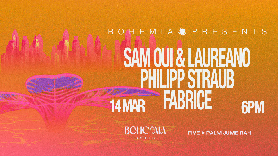 Bohemia Presents Sam Oui & Laureano, Philipp Straub, Fabrice