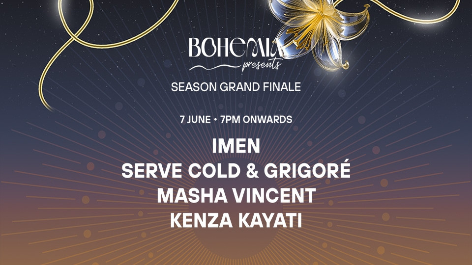 Bohemia Season Grand Finale: Imen, Serve Cold, Masha Vincent, Kenza Kayati