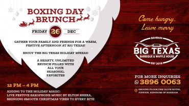 Boxing Day Brunch at Big Texas Barbeque and Waffle House, Bahrain Boxing Day Brunch at Big Texas Barbeque and Waffle House, Bahrain