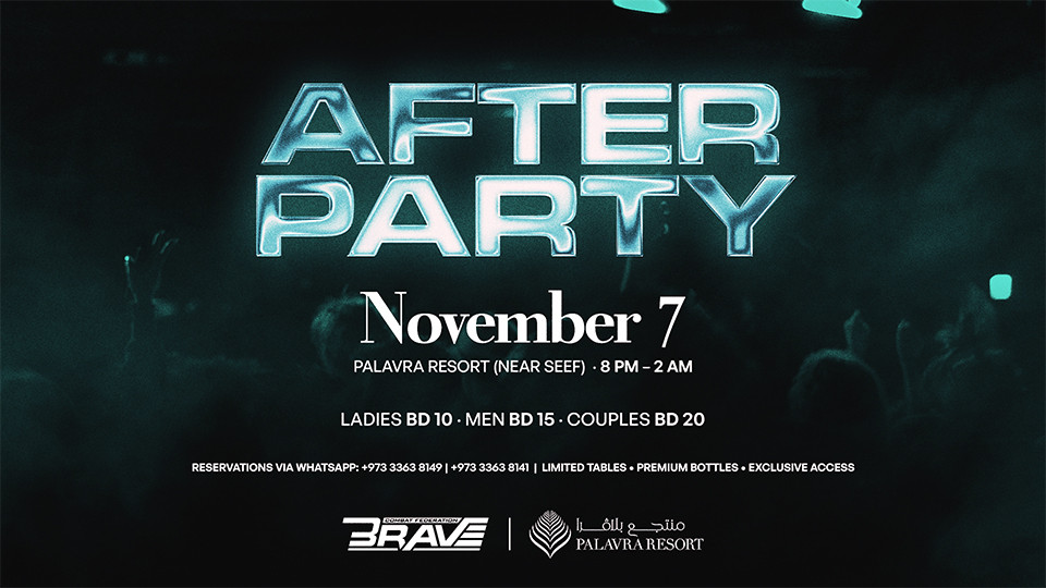 BRAVE 100 AFTER PARTY × PALAVRA — “AFTER THE FIGHT COMES THE NIGHT” 2025 Bahrain
