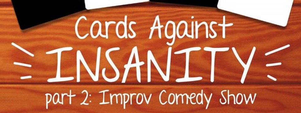 Cards Against Insanity 2: Improv Comedy Show