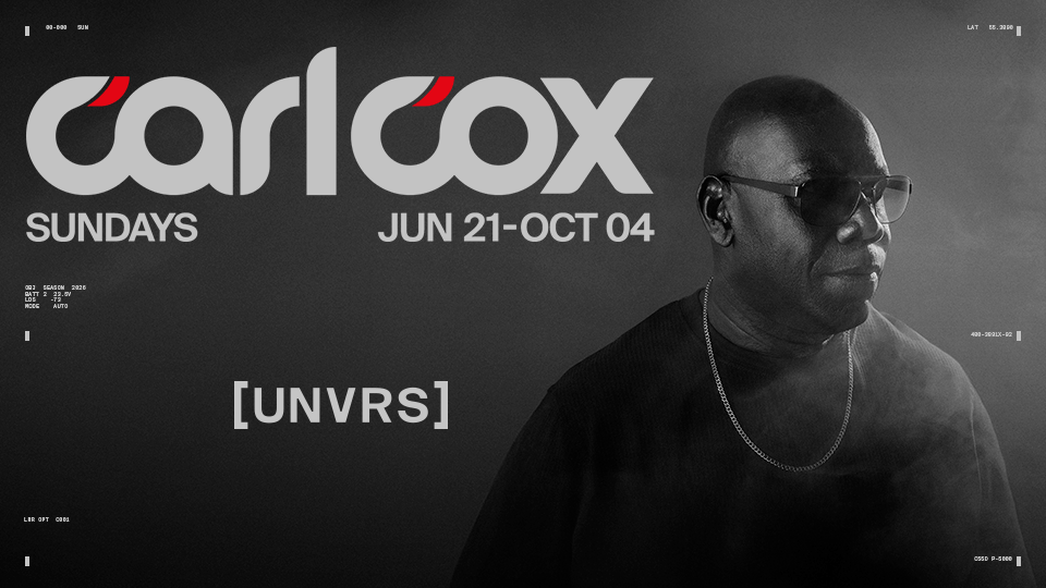 Carl Cox at UNVRS 2026 Carl Cox at UNVRS 2026