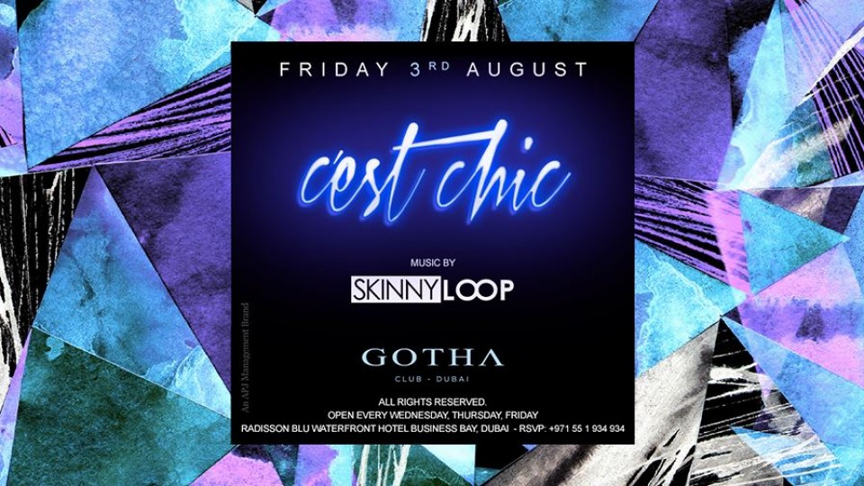 C'est Chic feat Skinny Loop - 03/08/18 at Gotha Club