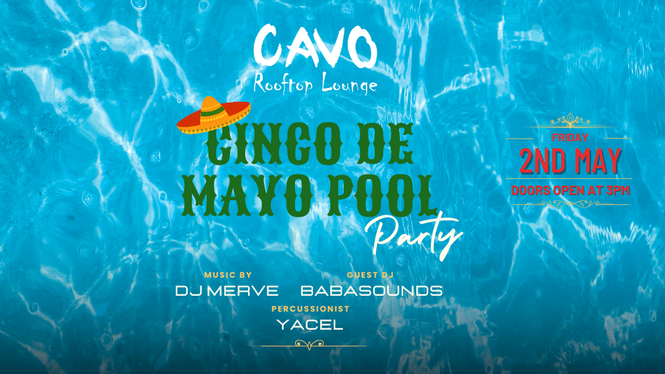 Cinco De Mayo Pool Party at Cavo Rooftop - Ramee Grand Hotel