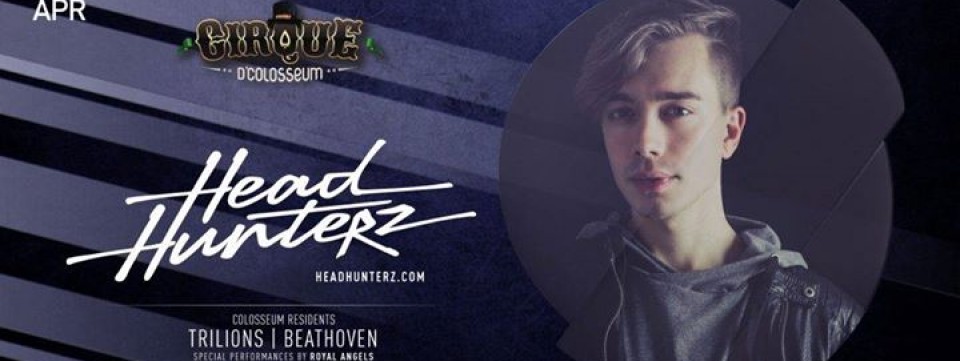 Cirque D'Colosseum - HeadHunterz