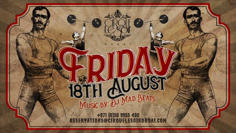 Cirque Le Soir Dubai | Friday Cirque Le Soir Dubai | Friday