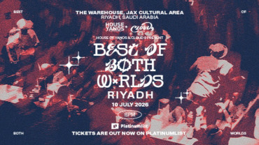 Cloud9 & House of Yanos present: Best of Both Worlds in Riyadh Cloud9 & House of Yanos present: Best of Both Worlds in Riyadh