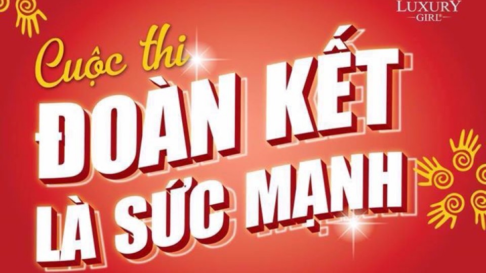 CUỘC THI ĐOÀN KẾT LÀ SỨC MẠNH LUXURY GIRL