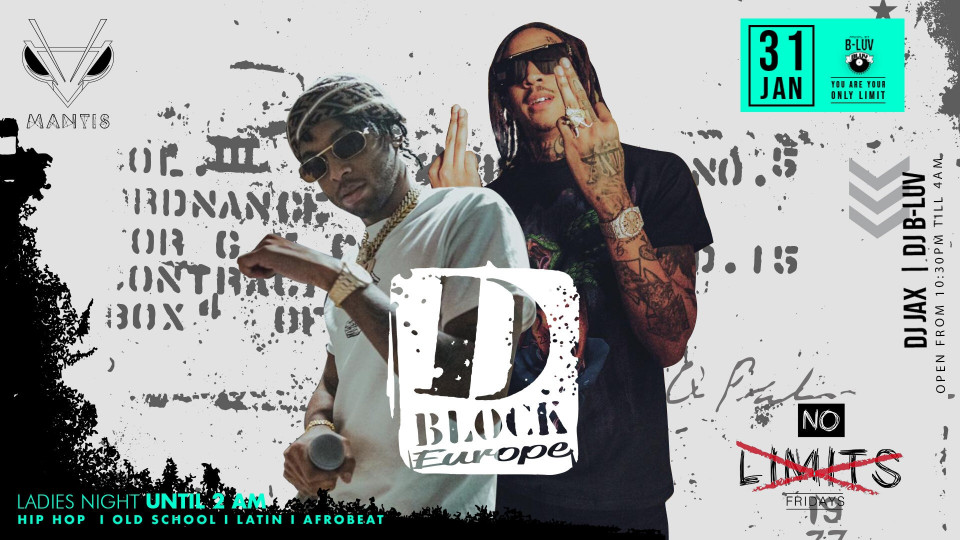 D-BLOCK EUROPE AT MANTIS DUBAI - NO LIMITS I FRIDAYS D-BLOCK EUROPE AT MANTIS DUBAI - NO LIMITS I FRIDAYS