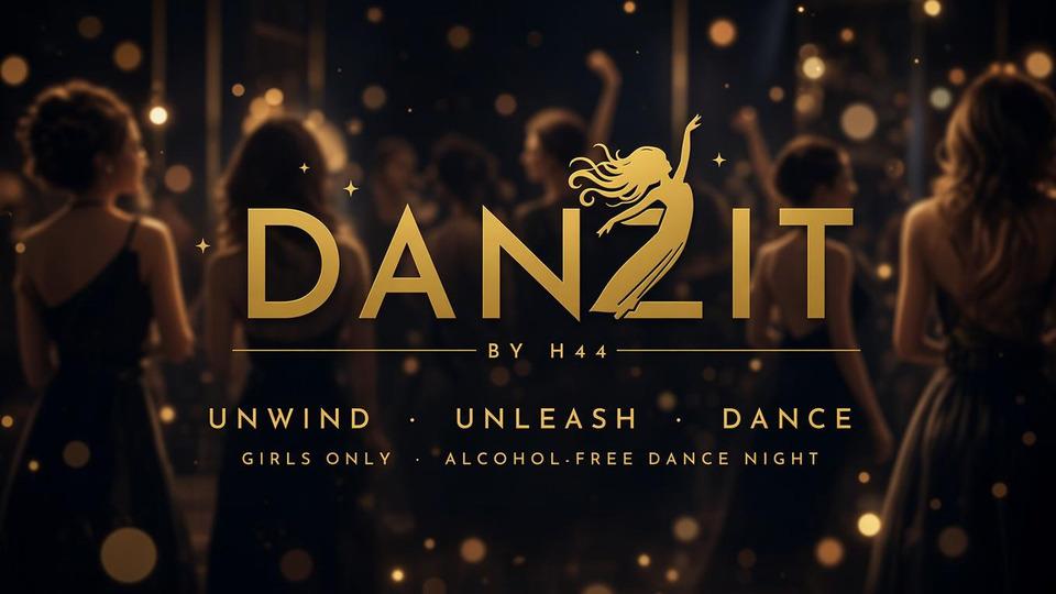 Danzit by H44 · Girls Only, Alcohol-Free Dance Night in Dubai