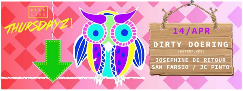 Deep Like Thursdayz! with Dirty Doering Deep Like Thursdayz! with Dirty Doering