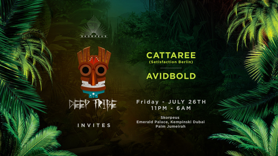 Deep Tribe invites Cattaree & Avidbold Deep Tribe invites Cattaree & Avidbold