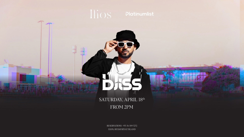 Dj Bliss at Ilios, Hudayriyat Island