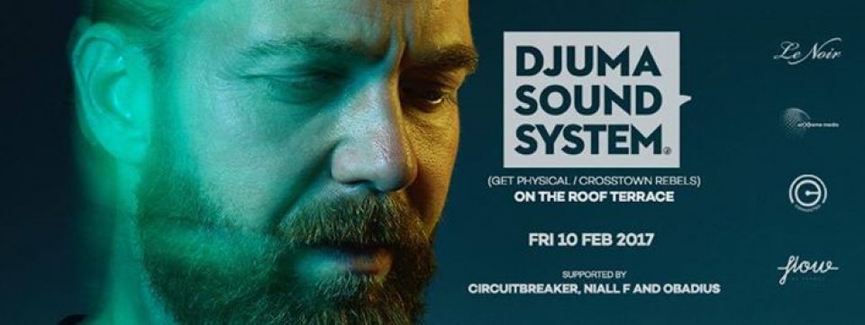 Djuma Soundsystem (Get Physical / Crosstown Rebels)