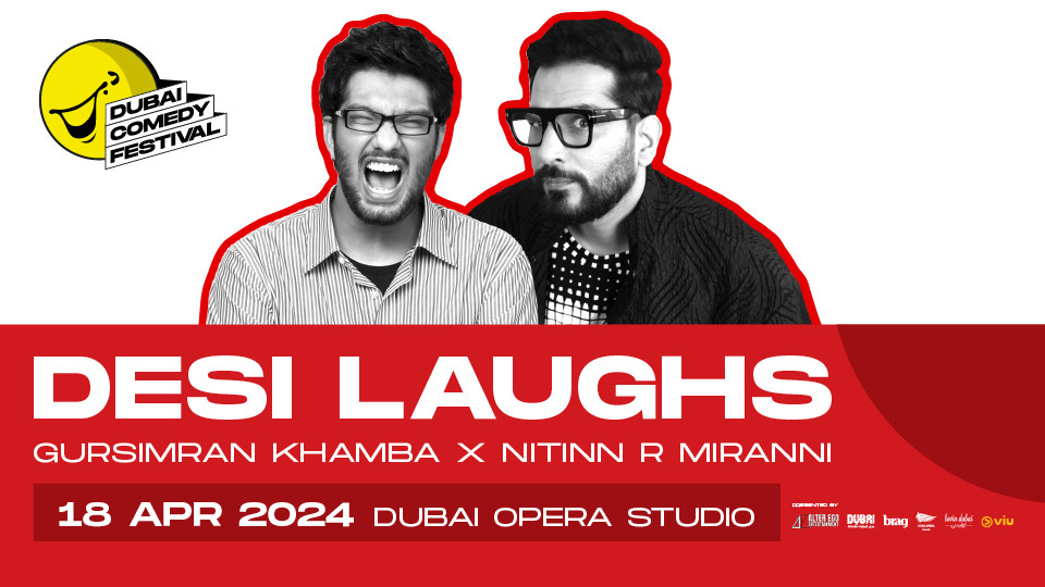 Dubai Comedy Festival presents Desi Laughs Gursimran Khamba x Nitinn R ...