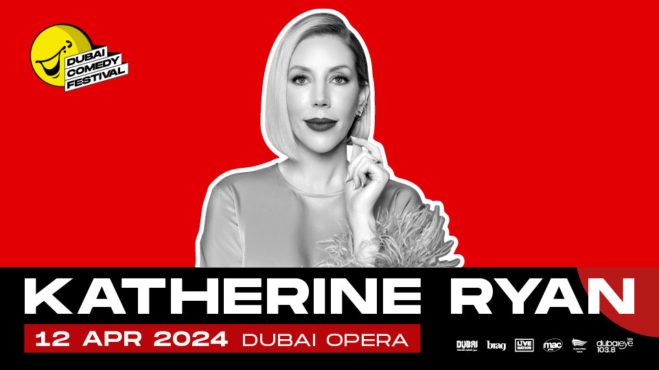 Dubai Comedy Festival presents Katherine Ryan at Dubai Opera