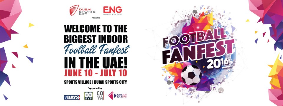 DUBAI SPORTS CITY & ENG WORLDWIDE PRESENT FOOTBALL FANFEST 2016