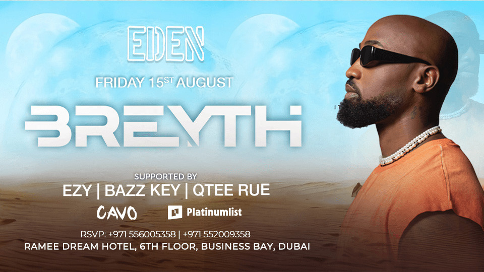 Eden Cavo Presents Breyth Live in Dubai