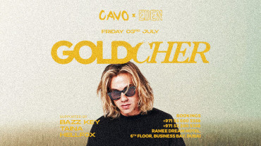 Eden presents GOLDCHER live at Cavo in Dubai Eden presents GOLDCHER live at Cavo in Dubai