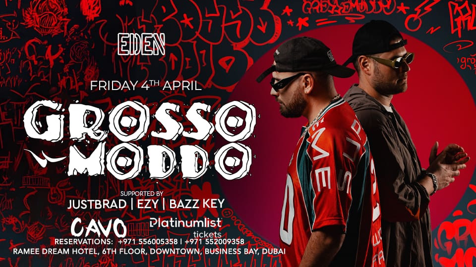 Eden Presents Grosso Moddo Live in Dubai tickets, 2025 Party ...