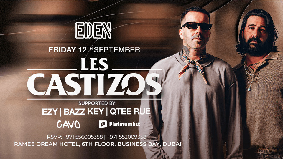 Eden Presents Les Castizos Live in Dubai