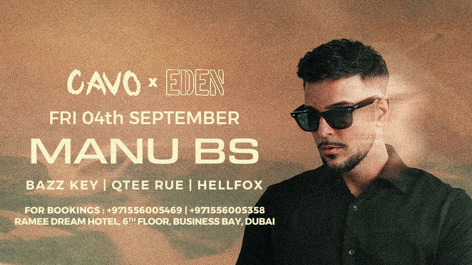 Eden presents MANU BS live at Cavo in Dubai
