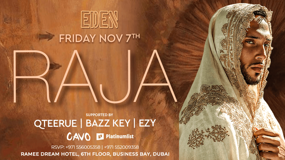 Eden Presents RAJA Live in Dubai 2025 United Arab Emirates