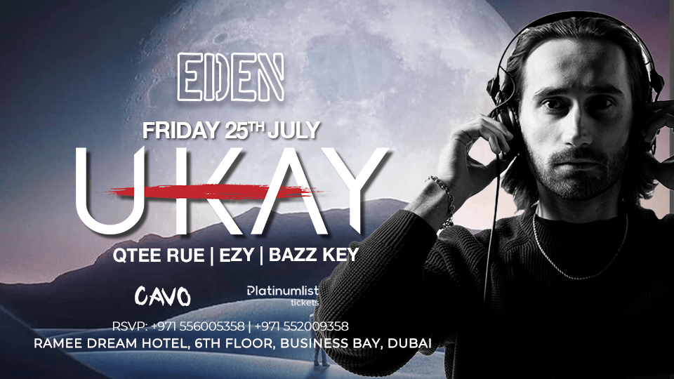 Eden Presents UKAY Live in Dubai