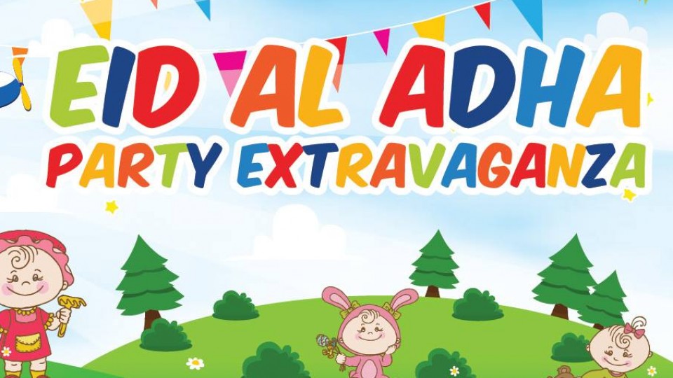 Eid-Al-Adha Party Extravaganza!