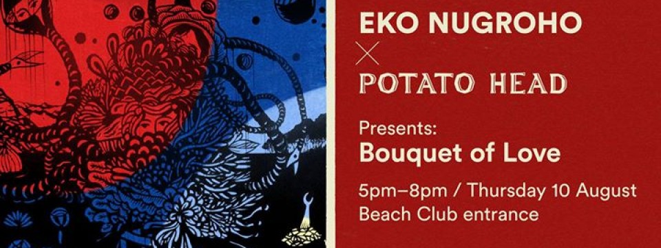 Eko Nugroho x Potato Head: Bouquet of Love