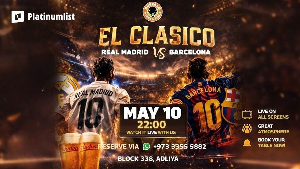 El Clasico: Real Madrid vs Barcelona – Live at Buffalo Wings & Rings, Bahrain