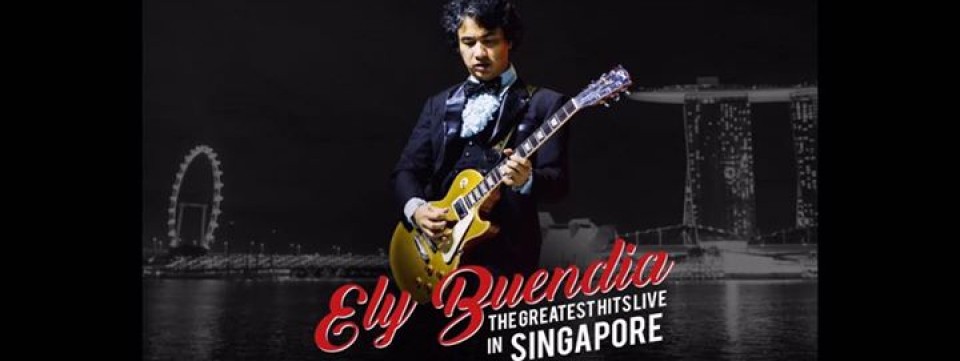 ELY BUENDIA the Greatest Hits LIVE! in SINGAPORE 2017!!!
