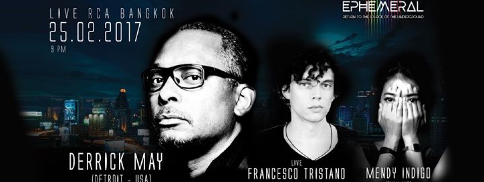 Ephemeral, Derrick May, Francesco Tristano & Mendy Indigo