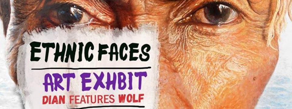 Ethnic Faces Art Exhibit Opening by DIAN features WOLF