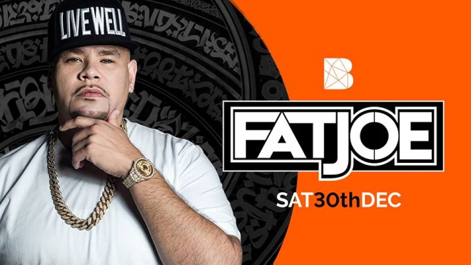 FAT JOE - Sat 30th Dec FAT JOE - Sat 30th Dec