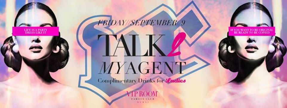 Fri 9 September TALK 2 MY AGENT