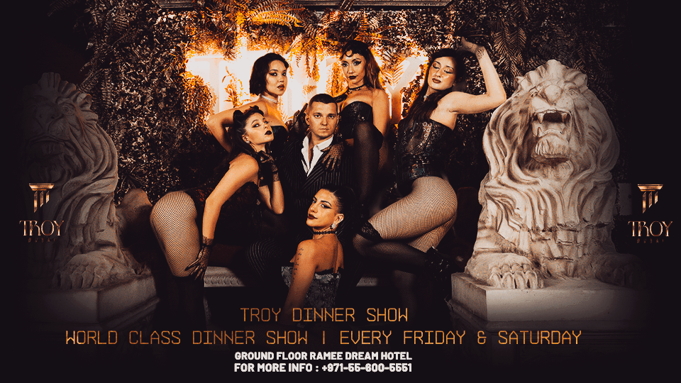 Friday & Saturday Dinner Show at Troy in Dubai