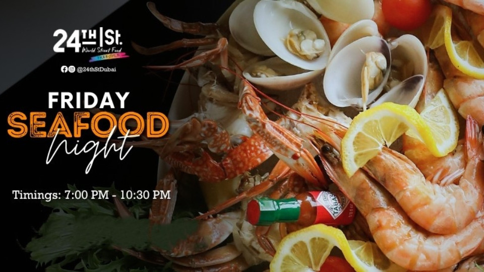 Friday Seafood Night at 24th St. Restaurant 2025 United Arab Emirates