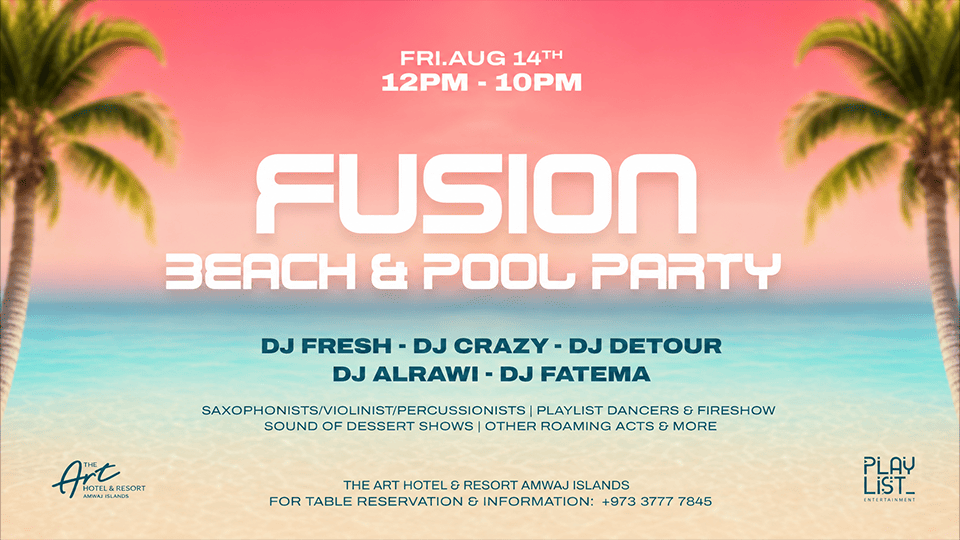 Fusion Beach & Pool Party at The Art Hotel & Resort Amwaj Islands