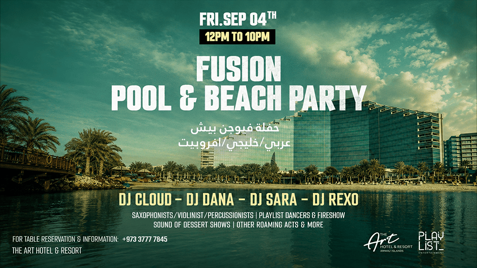 Fusion Beach & Pool Party at The Art Hotel & Resort Amwaj Islands
