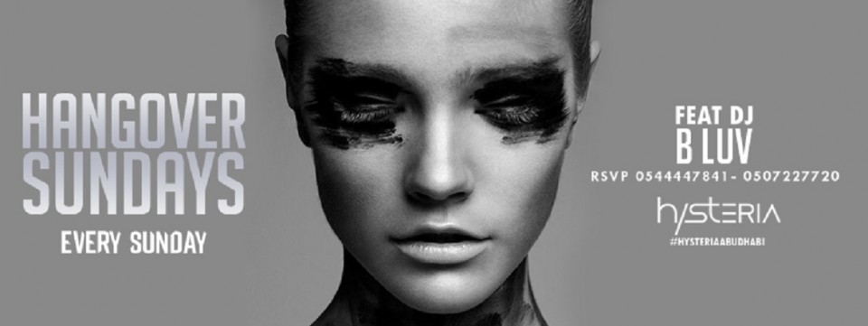 Hangover Sundays at Hysteria Club Hangover Sundays at Hysteria Club