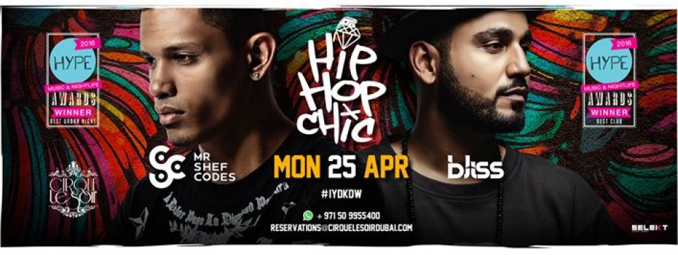 HIP-HOP CHIC w/ MR SHEF CODES & DJ BLISS HIP-HOP CHIC w/ MR SHEF CODES & DJ BLISS